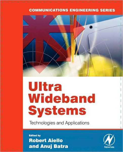 Cover for Aiello, Roberto, PhD. · Ultra Wideband Systems: Technologies and Applications (Taschenbuch) (2006)