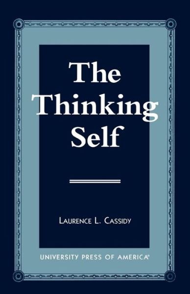 Cover for Laurence L. Cassidy · The Thinking Self (Taschenbuch) (1997)