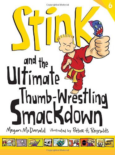 Cover for Megan Mcdonald · Stink and the Ultimate Thumb-wrestling Smackdown (Book #6) (Hardcover Book) [Reprint edition] (2013)