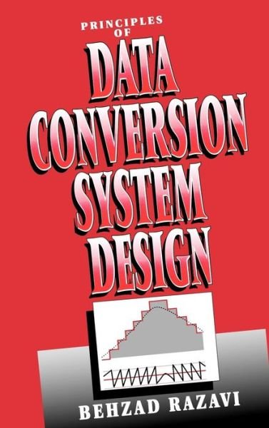 Cover for Razavi, Behzad (AT&amp;T Bell Laboratories) · Principles of Data Conversion System Design (Innbunden bok) (1994)