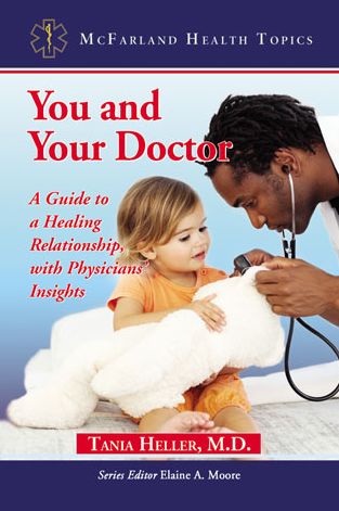 Cover for Tania Heller · You and Your Doctor: A Guide to a Healing Relationship, with Physicians' Insights - McFarland Health Topics (Paperback Book) (2012)