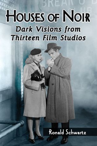 Cover for Ronald Schwartz · Houses of Noir: Dark Visions from Thirteen Film Studios (Paperback Book) (2013)