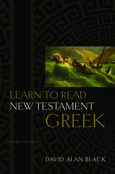 Learn to Read New Testament Greek - David Alan Black - Książki - Broadman & Holman Publishers - 9780805444933 - 1 kwietnia 2009