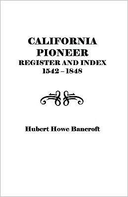Cover for Bancroft · California Pioneer Register and Index, 1542-1848, (Pocketbok) (2009)