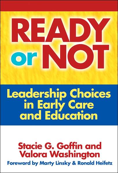 Cover for Stacie G. Goffin · Ready or Not: Leadership Choices in Early Care and Education - Early Childhood Education Series (Paperback Book) (2007)