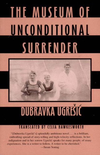 Cover for Dubravka Ugresic · The Museum of Unconditional Surrender (Paperback Book) (2002)