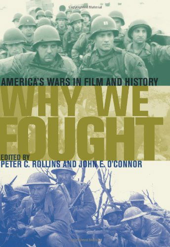 Cover for Peter C. Rollins · Why We Fought: America's Wars in Film and History - Film and History (Hardcover Book) (2008)