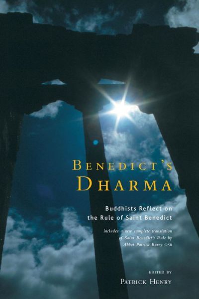 Benedict's Dharma - Patrick Henry - Books - Bloomsbury Publishing PLC - 9780826461933 - June 6, 2002