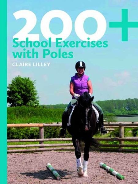Cover for Claire Lilley · 200+ School Exercises with Poles (Paperback Book) (2012)