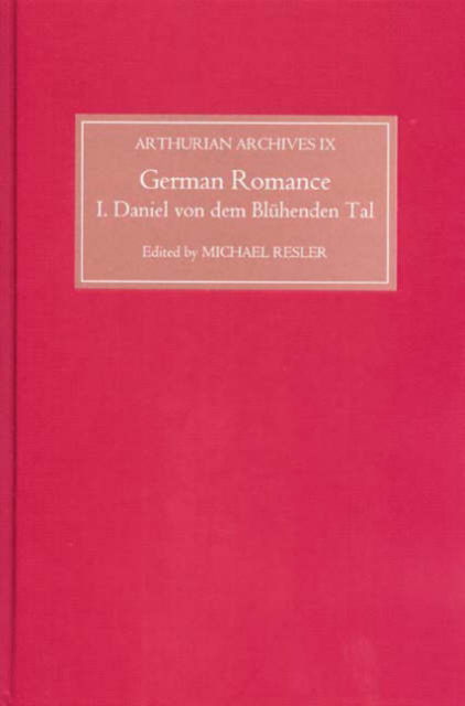 Cover for German Romance I: Daniel von dem Bluhenden Tal - Arthurian Archives (Hardcover Book) (2003)