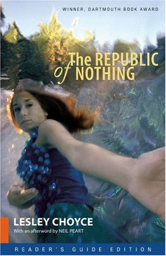 The Republic of Nothing: Reader's Guide Edition - Lesley Choyce - Książki - Goose Lane Editions - 9780864924933 - 1 lutego 2007