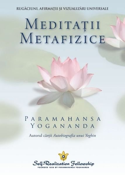 Cover for Paramahansa Yogananda · Metaphysical Meditations (Romanian) (Paperback Bog) (2017)