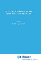 Acute Continuous Renal Replacement Therapy - Developments in Nephrology - Paganini - Bøker - Kluwer Academic Publishers - 9780898387933 - 31. mars 1986