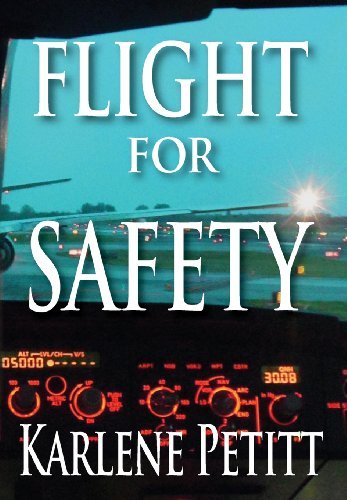 Cover for Karlene Kassner Petitt · Flight for Safety (Hardcover Book) (2014)