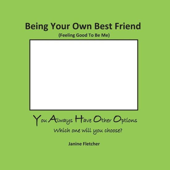 Cover for Janine Fletcher · Being Your Own Best Friend (Paperback Book) (2014)