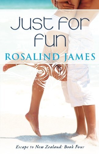 Just for Fun: Escape to New Zealand Book Four - Rosalind James - Boeken - Rosalind James - 9780988761933 - 31 december 2012