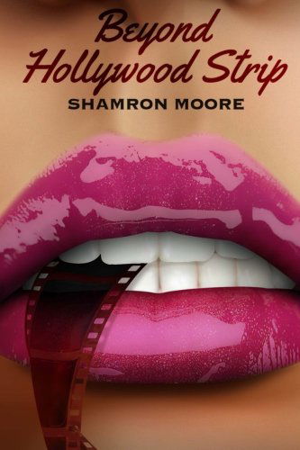 Cover for Shamron Moore · Beyond Hollywood Strip (Paperback Book) (2014)