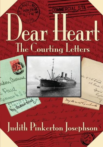 Cover for Judith Pinkerton Josephson · Dear Heart The Courting Letters (Paperback Book) (2016)