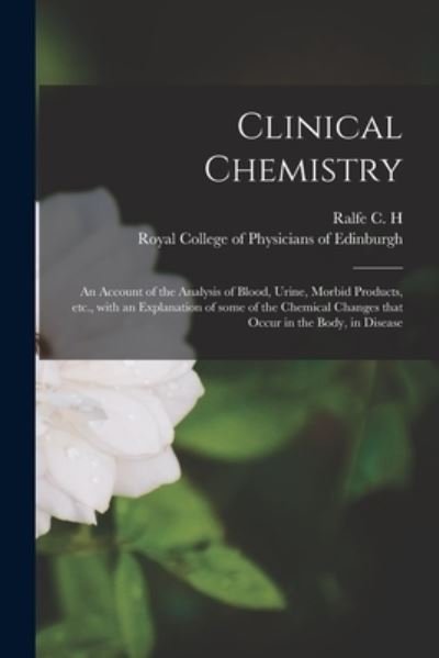 Cover for 1842-1896 Ralfe C H (Charles Henry) · Clinical Chemistry (Paperback Book) (2021)