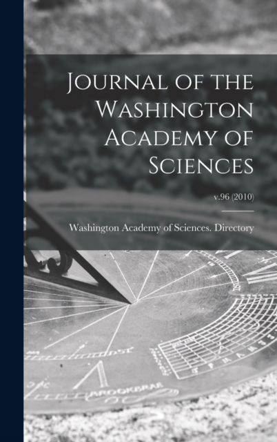 Cover for Washington Academy of Sciences (Washi · Journal of the Washington Academy of Sciences; v.96 (Hardcover Book) (2021)