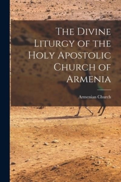 Cover for Armenian Church · Divine Liturgy of the Holy Apostolic Church of Armenia (Bog) (2022)