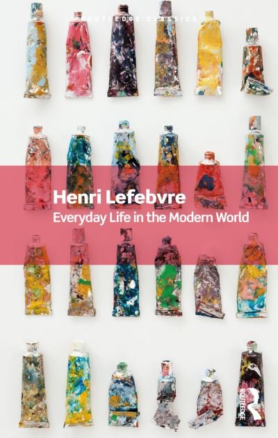 Cover for Henri Lefebvre · Everyday Life in the Modern World - Routledge Classics (Paperback Book) (2023)