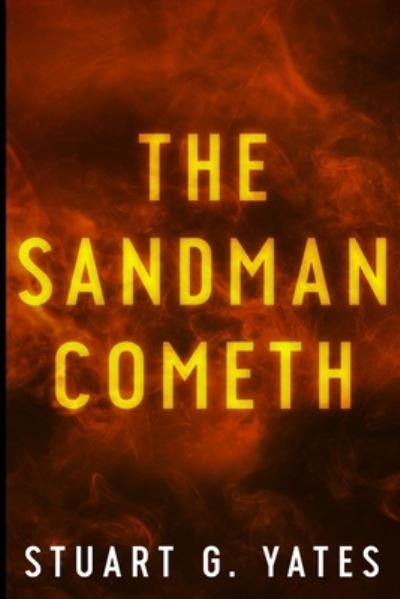 Cover for Stuart G Yates · The Sandman Cometh (Paperback Book) (2021)