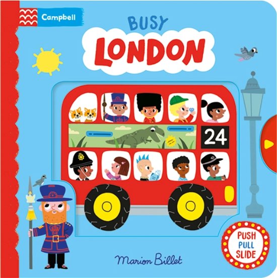 Busy London: A Push, Pull and Slide Book - Campbell London - Marion Billet - Libros - Pan Macmillan - 9781035011933 - 23 de febrero de 2023