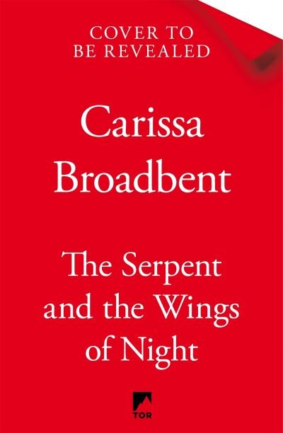 Cover for Carissa Broadbent · The Serpent and the Wings of Night: Discover the stunning first book in the bestselling romantasy series Crowns of Nyaxia - Crowns of Nyaxia (Gebundenes Buch) (2023)