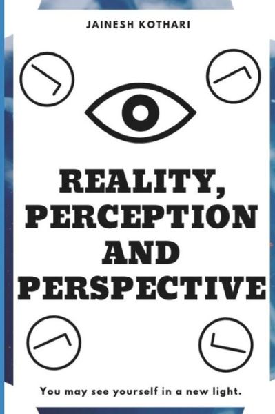 Cover for Jainesh Kothari · Reality, Perception and Perspective (Paperback Book) (2019)