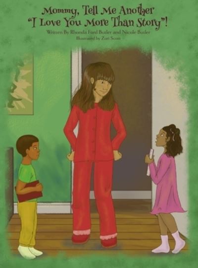 Cover for Rhonda F Butler · Mommy, Tell Me Another I Love You More Than Story! (Hardcover Book) (2021)