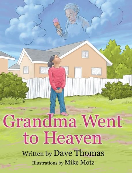 Cover for Dave Thomas · Grandma Went to Heaven (Gebundenes Buch) (2021)