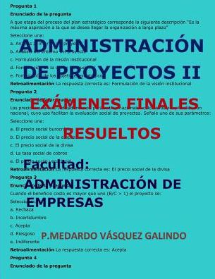 Cover for P Medardo Vasquez Galindo · Administracion de Proyectos II-Examenes Finales Resueltos (Paperback Book) (2019)