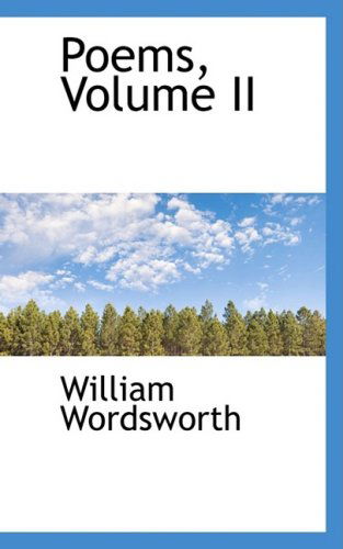 Cover for William Wordsworth · Poems, Volume II (Hardcover Book) (2009)