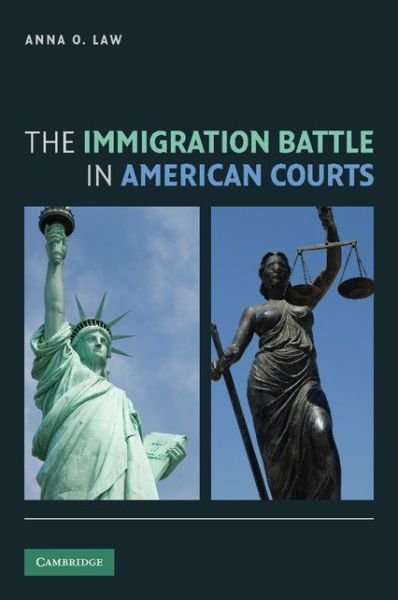 Cover for Law, Anna O. (DePaul University, Chicago) · The Immigration Battle in American Courts (Paperback Bog) (2013)