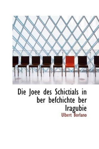 Die Joee Des Schictials in Ber Befchichte Ber Iragubie - Ulbert Borlano - Libros - BiblioLife - 9781110657933 - 4 de junio de 2009