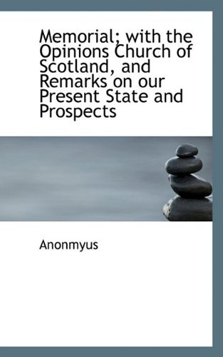 Cover for Anonmyus · Memorial; With the Opinions Church of Scotland, and Remarks on Our Present State and Prospects (Hardcover Book) (2009)