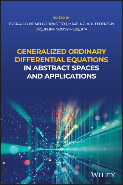 Cover for E Bonotto · Generalized Ordinary Differential Equations in Abstract Spaces and Applications (Hardcover Book) (2021)