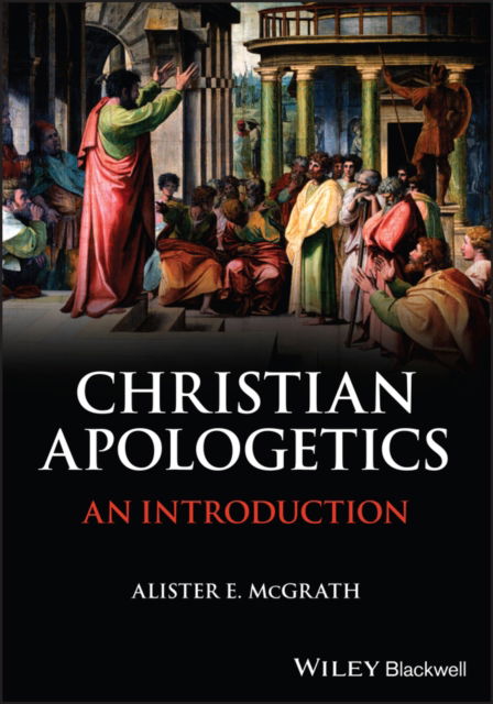 Cover for McGrath, Alister E. (University of Oxford) · Christian Apologetics: An Introduction (Paperback Book) (2023)