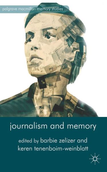 Cover for Barbie Zelizer · Journalism and Memory - Palgrave Macmillan Memory Studies (Paperback Book) (2014)