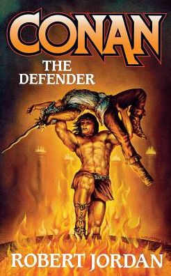 Cover for Robert Jordan · Conan the Defender (Paperback Book) (2009)