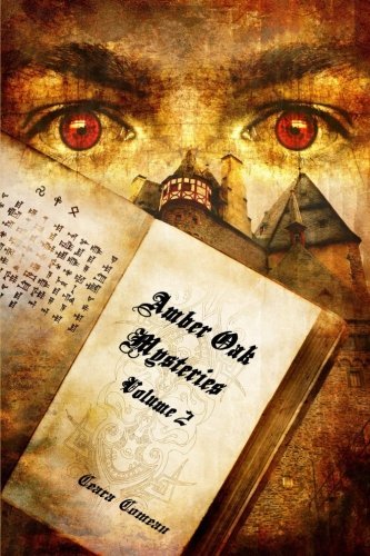 Amber Oak Mysteries-volume 2 - Ceara Comeau - Libros - lulu.com - 9781257954933 - 17 de julio de 2011