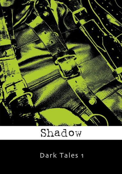 Cover for Shadow · Dark Tales 1 (Paperback Book) (2014)