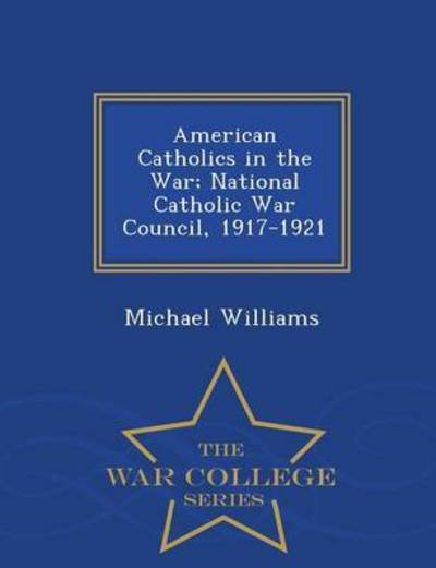 Cover for Michael Williams · American Catholics in the War; National (Pocketbok) (2015)