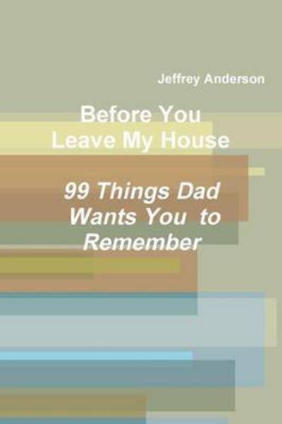 Cover for Jeffrey Anderson · Before You Leave My House (Paperback Bog) (2014)