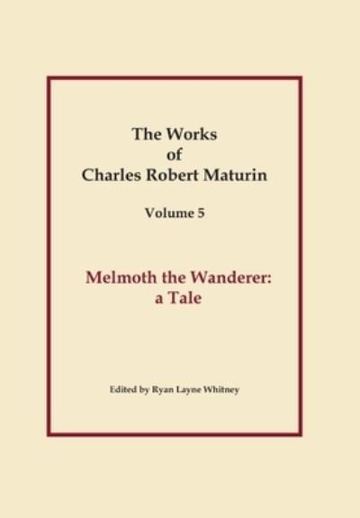 Cover for Charles Robert Maturin · Works of Charles Robert Maturin, Vol. 5 : Melmoth the Wanderer (Innbunden bok) (2015)