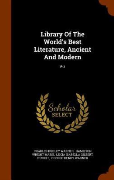 Cover for Charles Dudley Warner · Library of the World's Best Literature, Ancient and Modern (Hardcover Book) (2015)