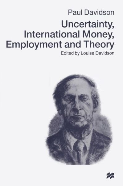 Cover for Paul Davidson · Uncertainty, International Money, Employment and Theory: Volume 3: The Collected Writings of Paul Davidson (Pocketbok) [1st ed. 1999 edition] (1999)
