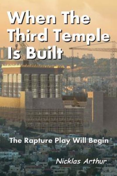 Cover for Nicklas Arthur · When The Third Temple Is Built (Paperback Book) (2017)