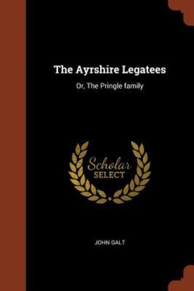 Cover for John Galt · The Ayrshire Legatees (Paperback Book) (2017)